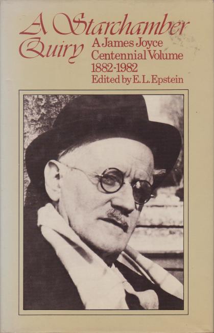 A STARCHAMBER QUIRY A James Joyce Centennial Volume 1882-1982