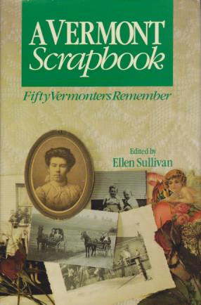 A VERMONT SCRAPBOOK Fifty Vermonters Remember