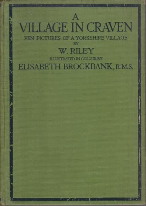 A VILLAGE IN CRAVEN Character Sketches from the Yorkshire Pennines