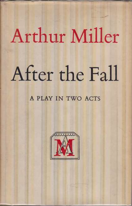 AFTER THE FALL A Play in Two Acts