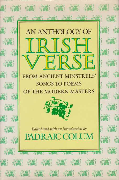 AN ANTHOLOGY OF IRISH VERSE From Ancient Minstrels' Songs to …
