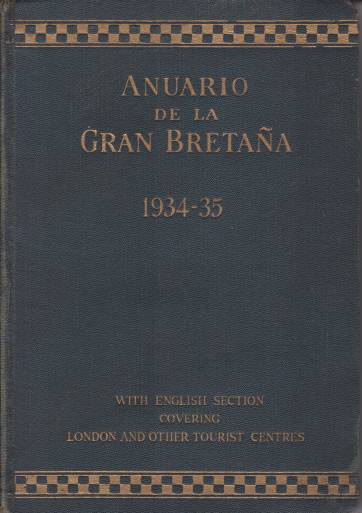 ANUARIO DE LA GRAN BRETANA 1934-35 With a Section in …