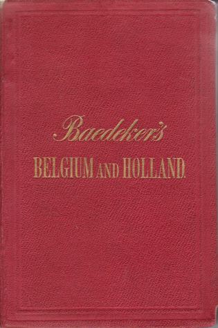 BELGIUM AND HOLLAND Handbook for Travellers