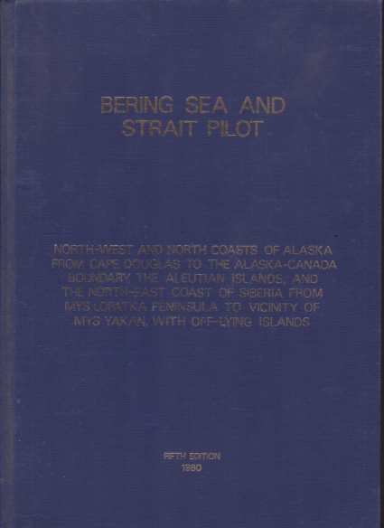 BERING SEA AND STRAIT PILOT North-West and North Coasts of …
