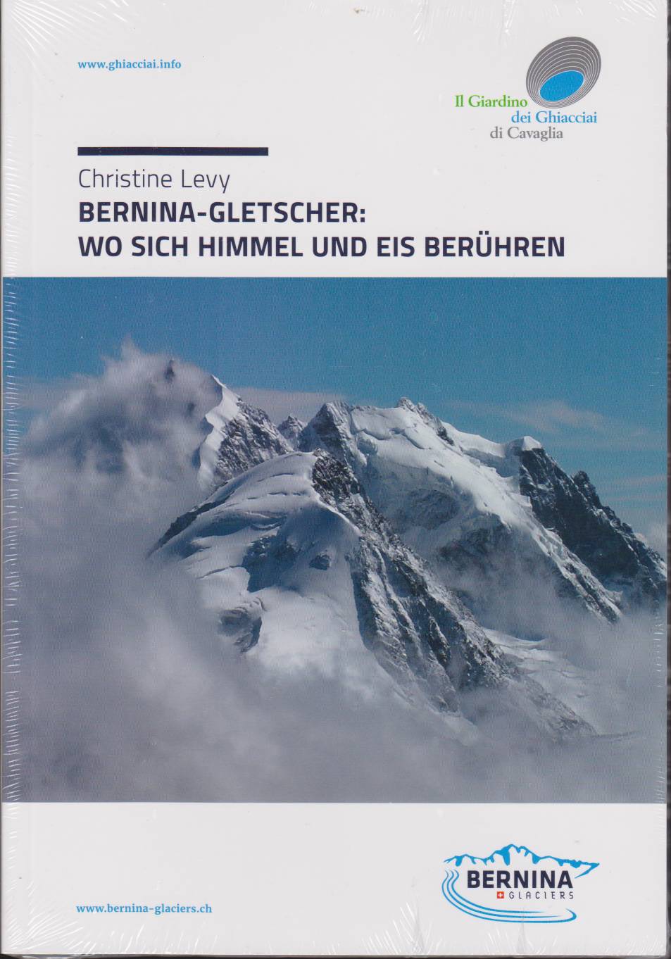 BERNINA-GLETSCHER Wo Sich Himmel Und Eis Berühren