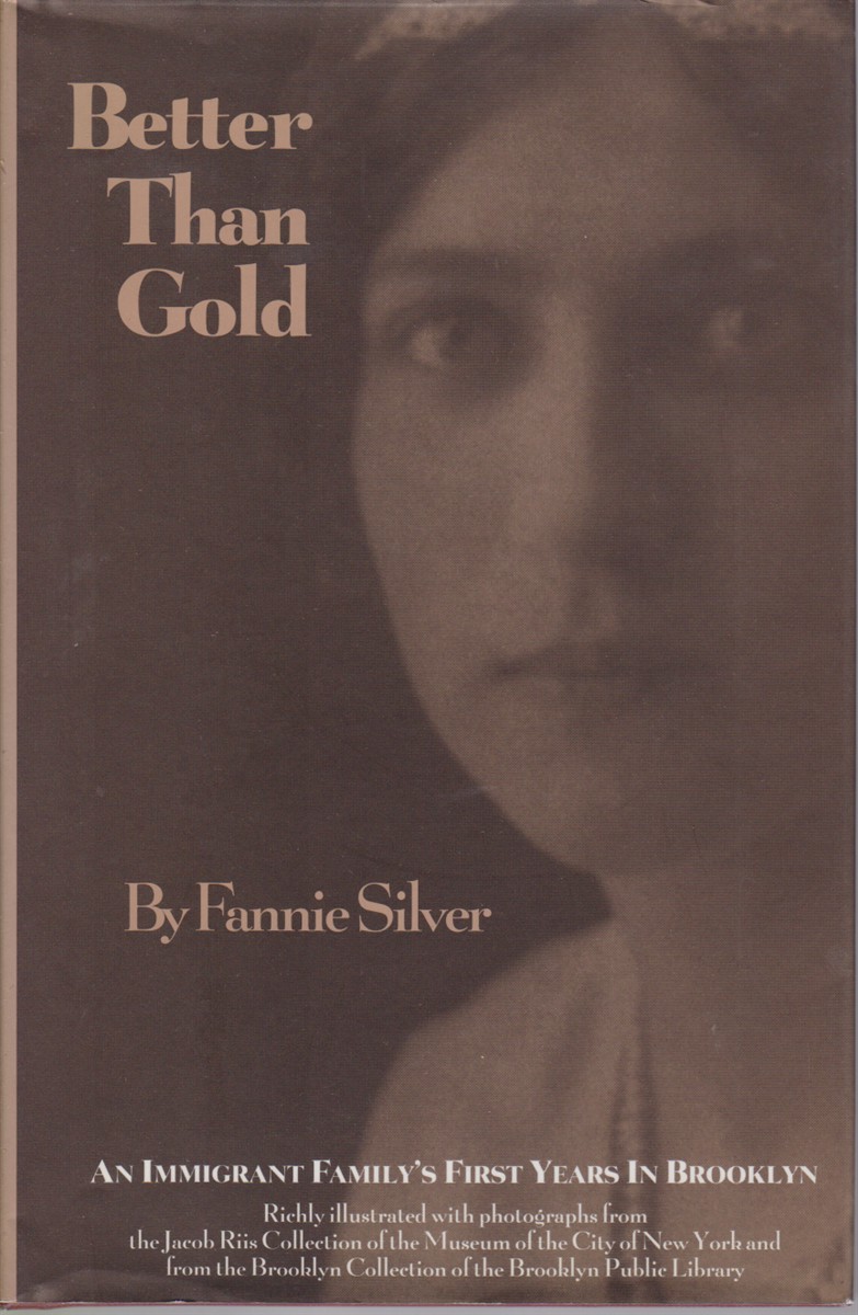 BETTER THAN GOLD An Immigrant Family's First Years in Brooklyn