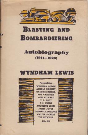 BLASTING AND BOMBARDIERING Autobiography (1914-1926)