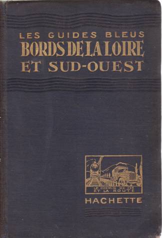 BORDS DE LA LOIRE ET SUD-OUEST Orléanais, Touraine, Anjou, Poitou …