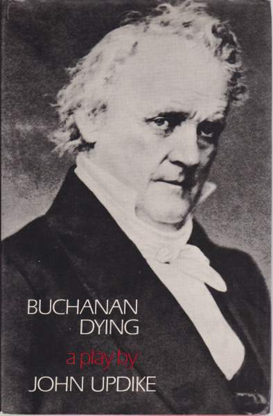 BUCHANAN DYING A Play