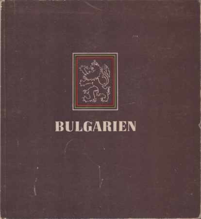 BULGARIEN Land, Volk, Geschichte, Kultur, Wirtschaft