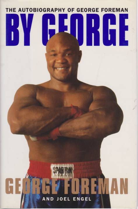 BY GEORGE The Autobiography of George Foreman