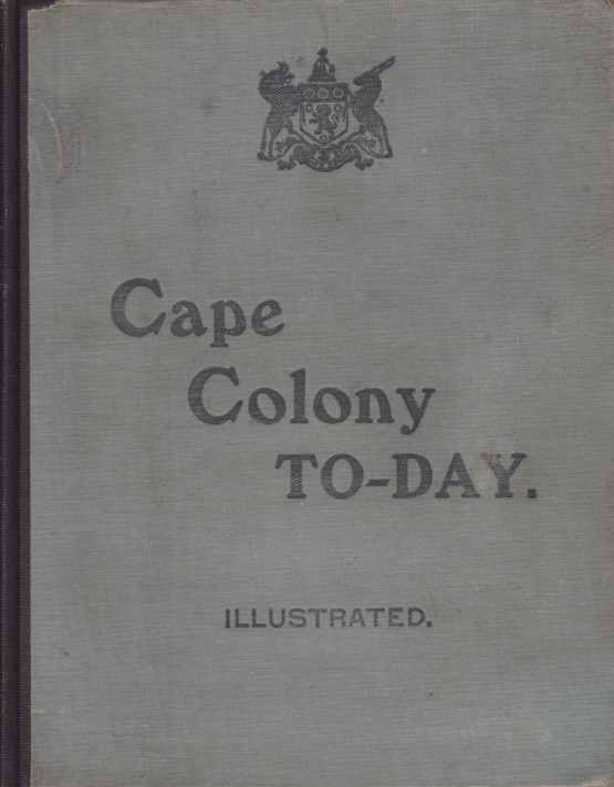CAPE COLONY TO-DAY