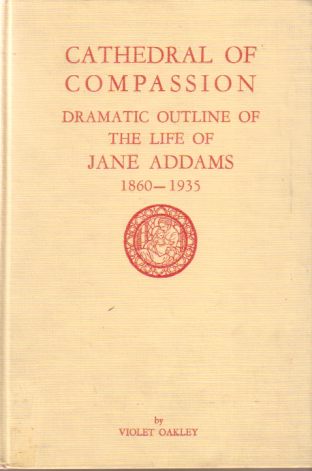 CATHEDRAL OF COMPASSION Dramatic Outline of the Life of Jane …