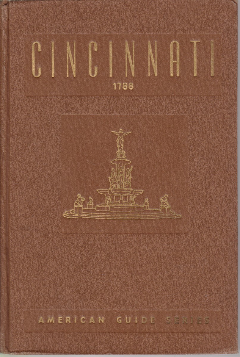 CINCINNATI A Guide to the Queen City and its Neighbors