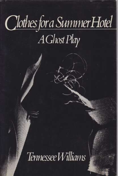 CLOTHES FOR A SUMMER HOTEL A Ghost Play