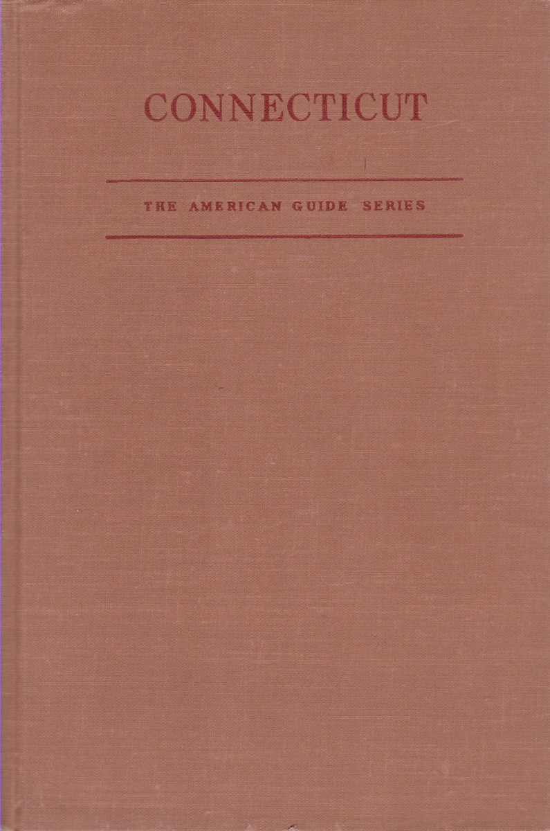 CONNECTICUT A Guide to its Roads, Lore, and People