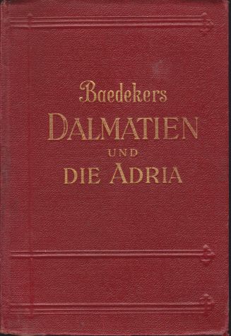 DALMATIEN UND DIE ADRIA Westliches Südslawien, Bosnien, Budapest, Istrien, Albanien, …