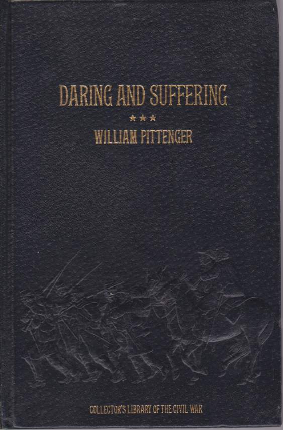DARING AND SUFFERING A History of the Great Railroad Adventure
