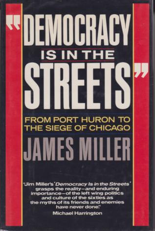 DEMOCRACY IS IN THE STREETS" From Port Huron to the …