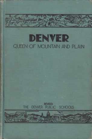 DENVER Queen of Mountain and Plain