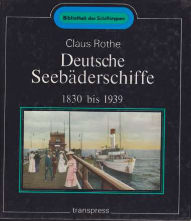 DEUTSCHE SEEBÄDERSCHIFFE 1830 BIS 1939