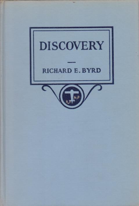 DISCOVERY The Story of the Second Byrd Antarctic Expedition