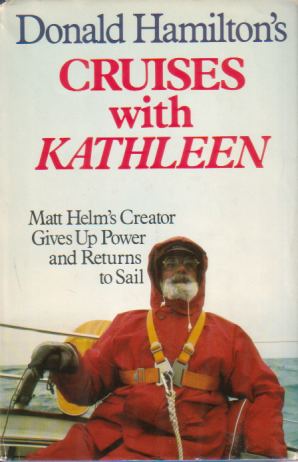 DONALD HAMILTON'S CRUISES WITH KATHLEEN Matt Helm's Creator Gives Up …