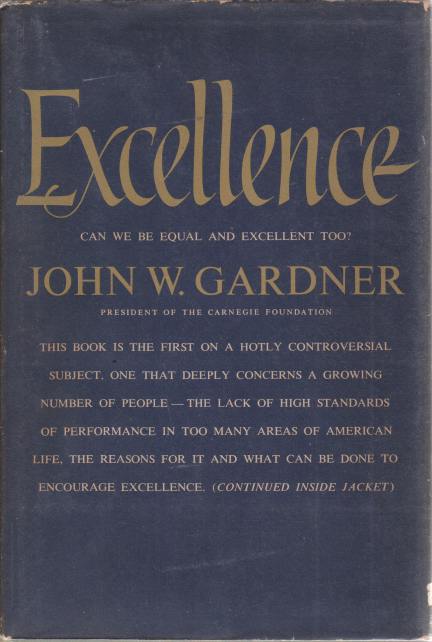 EXCELLENCE Can We be Equal and Excellent Too?