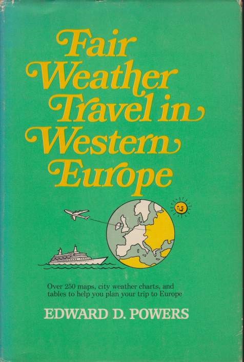 FAIR WEATHER TRAVEL IN WESTERN EUROPE