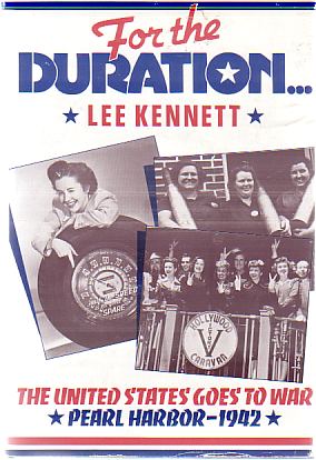 FOR THE DURATION. The United States Goes to War *pearl …