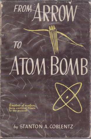 FROM ARROW TO ATOM BOMB A History of Warfare from …
