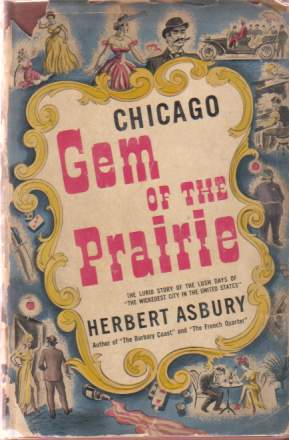 GEM OF THE PRAIRIE An Informal History of the Chicago …