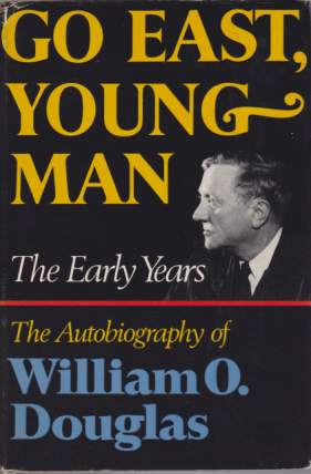 GO EAST, YOUNG MAN The Early Years