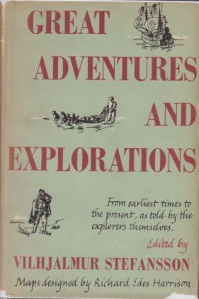 GREAT ADVENTURES AND EXPLORATIONS From Earliest Times to the Present, …
