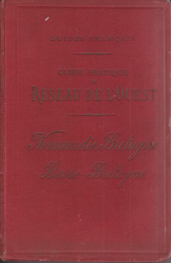 GUIDE PRATIQUE DU RÉSEA DE L'OUEST Comprenant La Normandie Et …