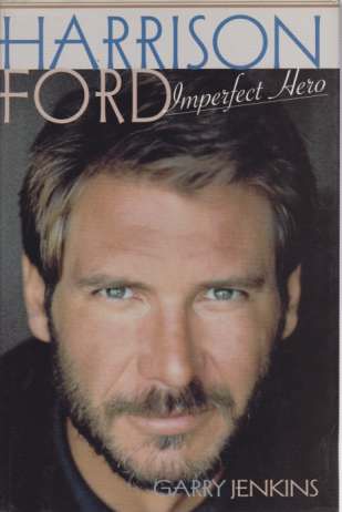 HARRISON FORD Imperfect Hero