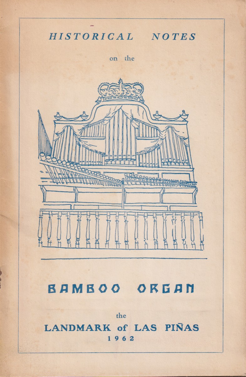 HISTORICAL NOTES ON THE BAMBOO ORGAN The Landmark of Las …