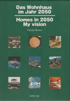 HOMES IN 2050. MY VISION Das Wohnhaus Im Jahr 2050