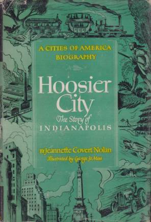 HOOSIER CITY The Story of Indianapolis