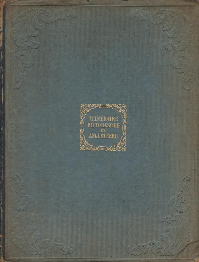 ILTINERAIRE PITTORESQUE AUX COMTES DE CHESTER, DE DERBY, DE LEICESTER, …
