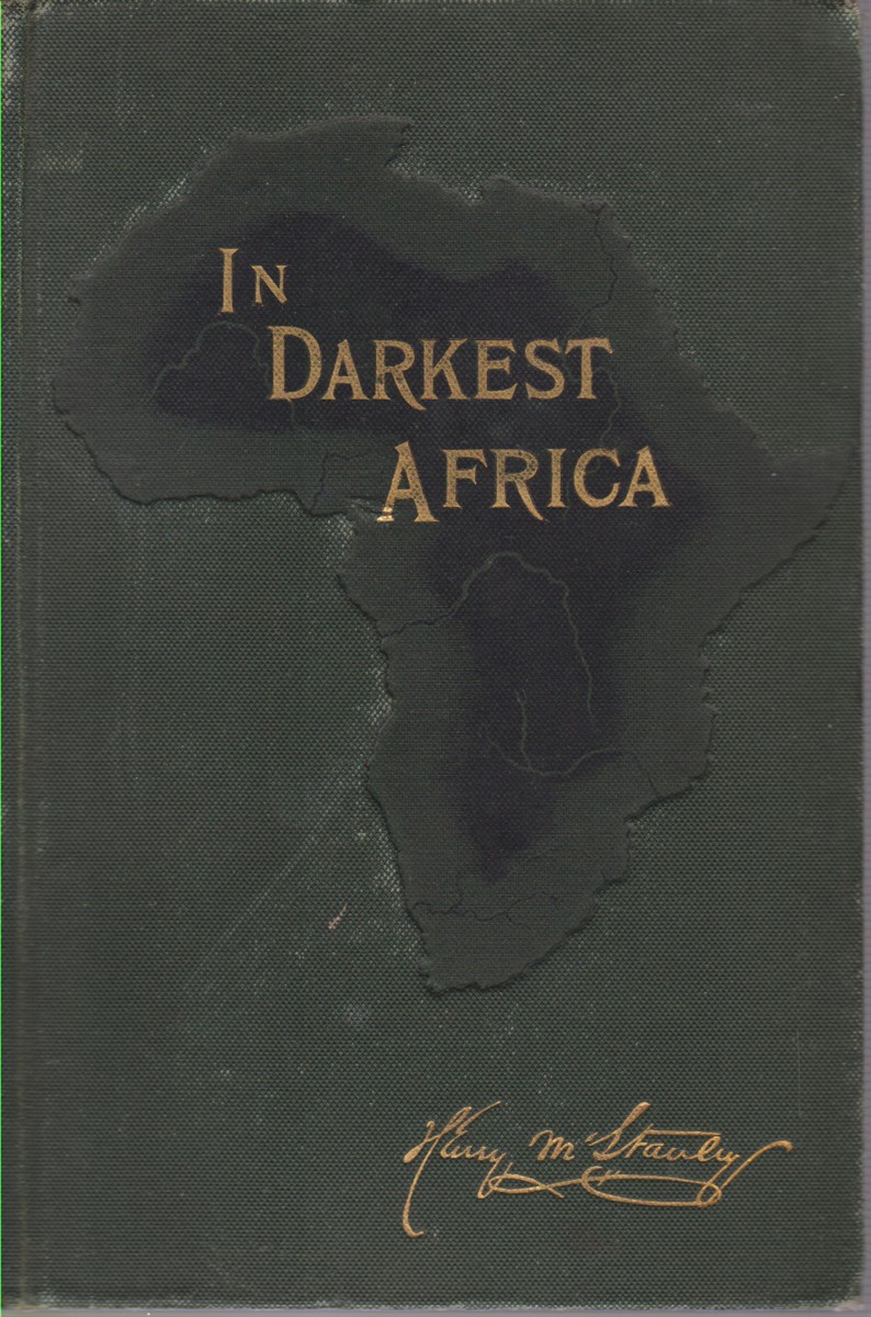 IN DARKEST AFRICA [TWO VOLUME SET] Or the Quest, Rescue, …