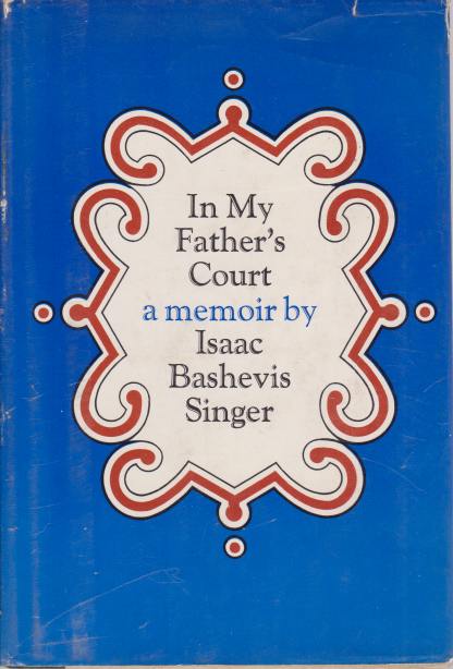 IN MY FATHER'S COURT A Memoir