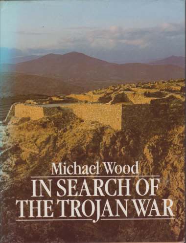 IN SEARCH OF THE TROJAN WAR