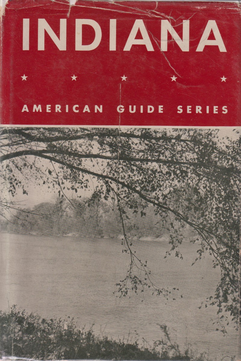 INDIANA A Guide to the Hoosier State