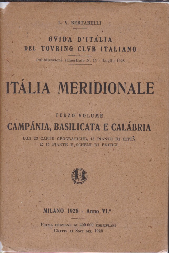 ITALIA MERIDIONALE Terzo Volume: Campania, Basilicata E Calabria