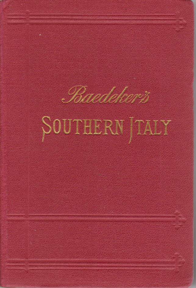 ITALY Handbook for Travellers. Third Part: Southern Italy and Sicily, …