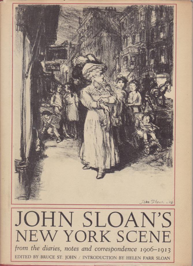 JOHN SLOAN'S NEW YORK SCENE From the Diaries, Notes and …