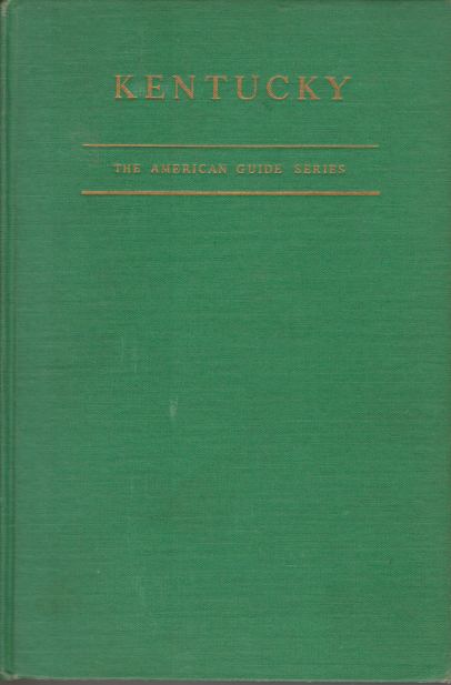 KENTUCKY A Guide to the Bluegrass State