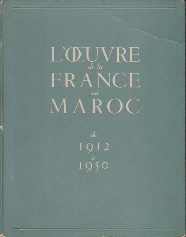 L' OEUVRE DE LA FRANCE AU MAROC DE 1912 A …