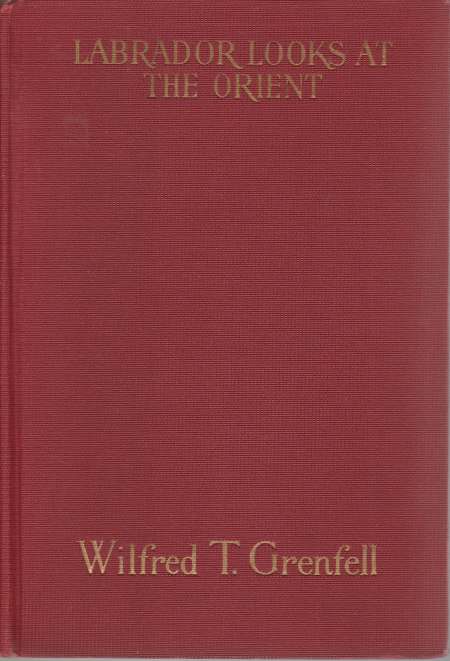 LABRADOR LOOKS AT THE ORIENT Notes of Travel in the …